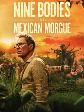 مسلسل Nine Bodies in a Mexican Morgue الحلقة 6 مترجمة